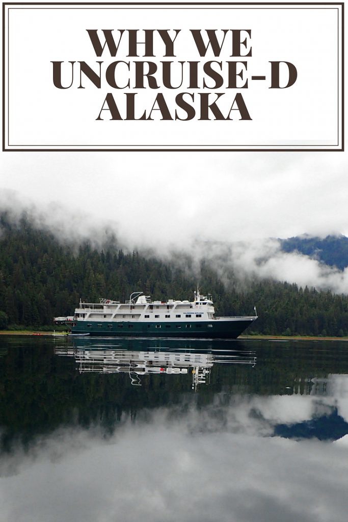 Why We Uncruise-d Alaska-Obligatory Traveler