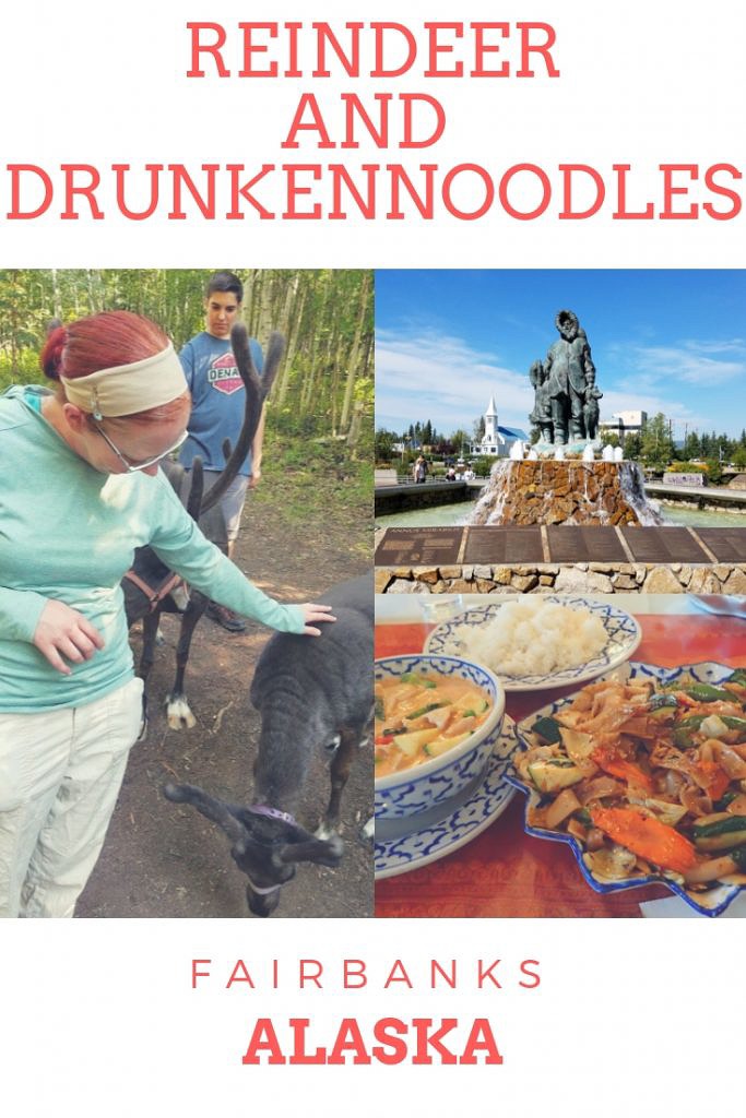 Reindeer and Drunken Noodles-Fairbanks-Alaska-Obligatory Traveler