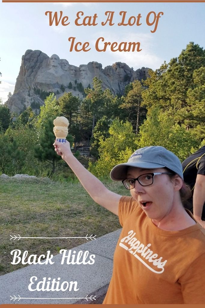 We Eat A Lot of Ice Cream-Black Hills Edition-Obligatory Traveler